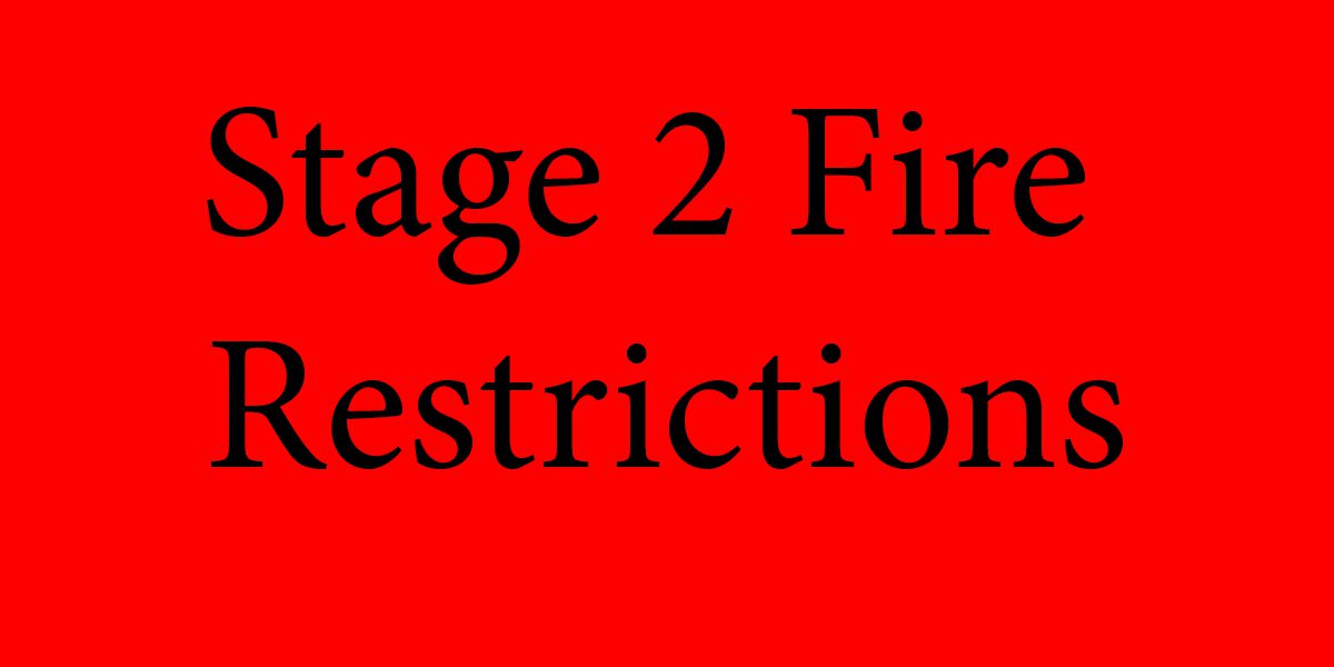 Stage 2 Fire Restrictions Starting August 8, 2025